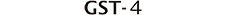GST-4